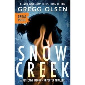 Snow Creek -- Gregg Olsen
